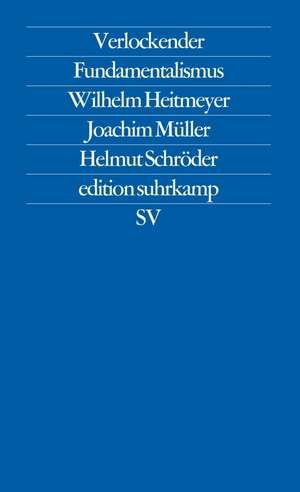 Verlockender Fundamentalismus de Wilhelm Heitmeyer