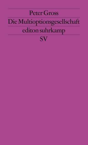 Die Multioptionsgesellschaft de Peter Gross