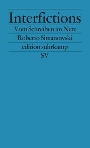 Interfictions de Roberto Simanowski