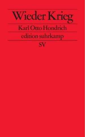 Wieder Krieg de Karl Otto Hondrich