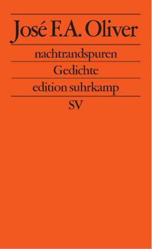 nachtrandspuren de Jose F. A. Oliver