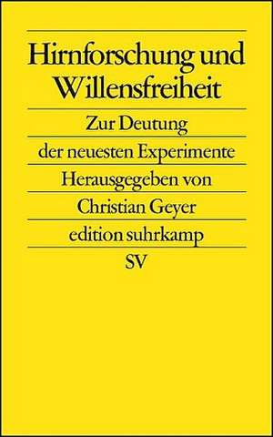 Hirnforschung und Willensfreiheit de Christian Geyer