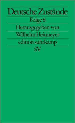 Deutsche Zustände. Folge 8 de Wilhelm Heitmeyer