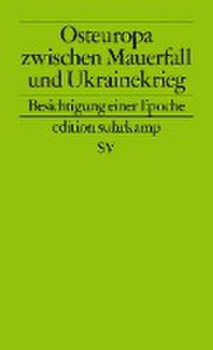 Osteuropa zwischen Mauerfall und Ukrainekrieg de Angelika Nußberger