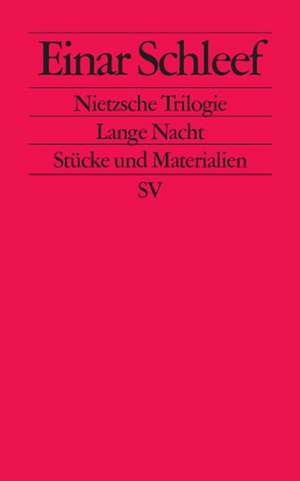 Nietzsche Trilogie. Lange Nacht de Einar Schleef