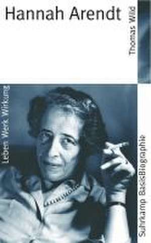 Hannah Arendt de Thomas Wild