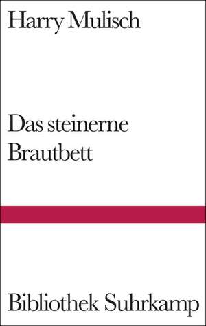 Das steinerne Brautbett de Harry Mulisch