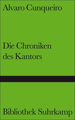 Die Chroniken des Kantors de Alvaro Cunqueiro