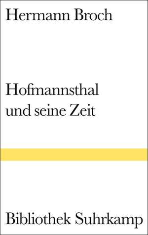 Hofmannsthal und seine Zeit de Hermann Broch