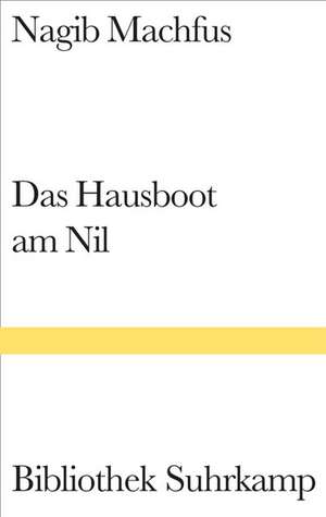 Das Hausboot am Nil de Nagib Machfus