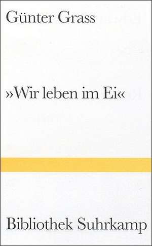 »Wir leben im Ei« de Günter Grass