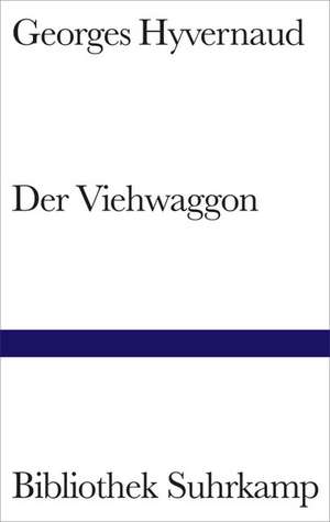 Der Viehwaggon de Georges Hyvernaud