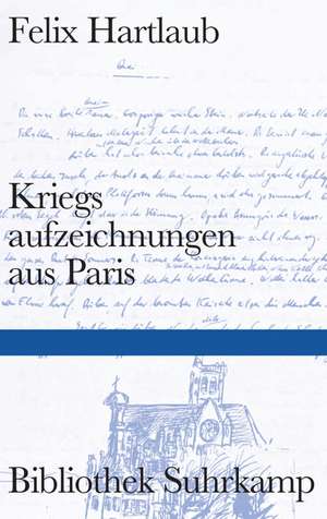 Kriegsaufzeichnungen aus Paris de Felix Hartlaub