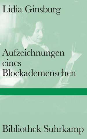 Aufzeichnungen eines Blockademenschen de Lidia Ginsburg