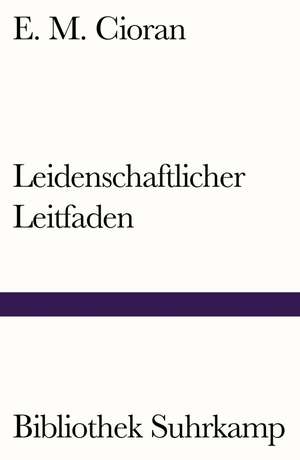 Leidenschaftlicher Leitfaden de E. M. Cioran