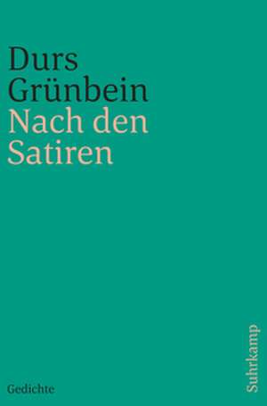 Nach den Satiren de Durs Grünbein