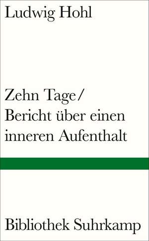 Zehn Tage / Bericht über einen inneren Aufenthalt de Ludwig Hohl