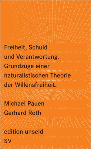 Freiheit, Schuld und Verantwortung de Michael Pauen