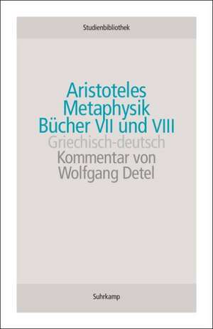 Aristoteles: Metaphysik Bücher VII und VIII