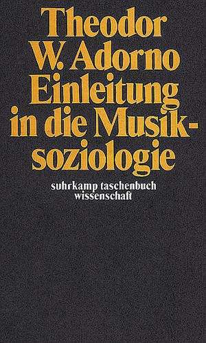 Einleitung in die Musiksoziologie de Theodor W. Adorno