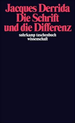 Die Schrift und die Differenz de Jacques Derrida