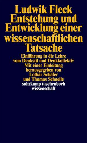 Entstehung und Entwicklung einer wissenschaftlichen Tatsache de Lothar Schäfer