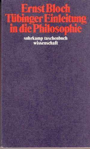 Tübinger Einleitung in die Philosophie de Ernst Bloch