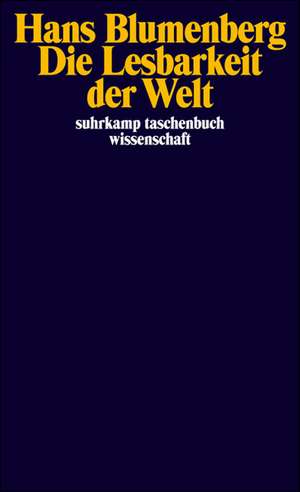 Die Lesbarkeit der Welt de Hans Blumenberg