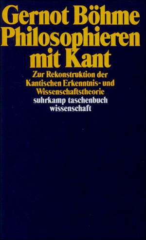 Philosophieren mit Kant de Gernot Böhme