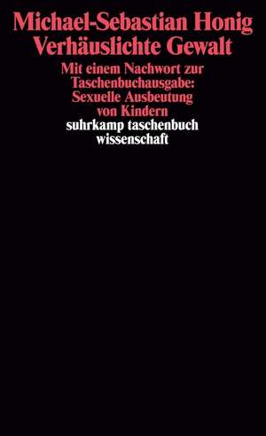 Verhäuslichte Gewalt de Michael-Sebastian Honig