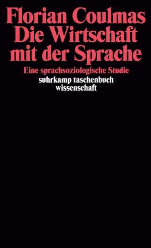 Die Wirtschaft mit der Sprache de Florian Coulmas