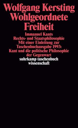 Wohlgeordnete Freiheit de Wolfgang Kersting