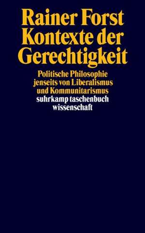 Kontexte der Gerechtigkeit de Rainer Forst