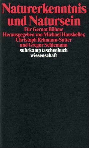 Naturerkenntnis und Natursein de Michael Hauskeller