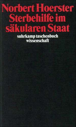 Sterbehilfe im säkularen Staat de Norbert Hoerster