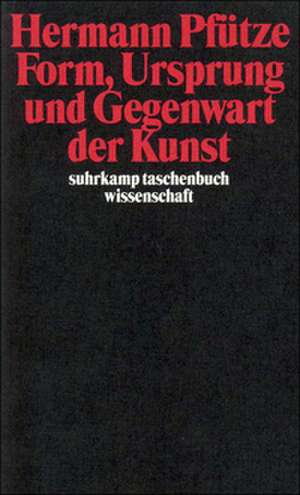 Form, Ursprung und Gegenwart der Kunst de Hermann Pfütze