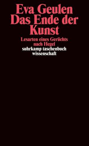 Das Ende der Kunst de Eva Geulen