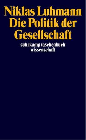 Die Politik der Gesellschaft de Andre Kieserling