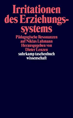 Irritationen des Erziehungssystems de Dieter Lenzen