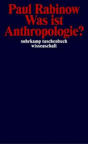 Was ist Anthropologie? de Paul Rabinow