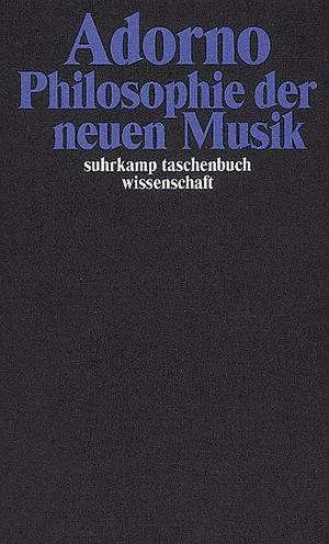 Philosophie der neuen Musik de Theodor W. Adorno