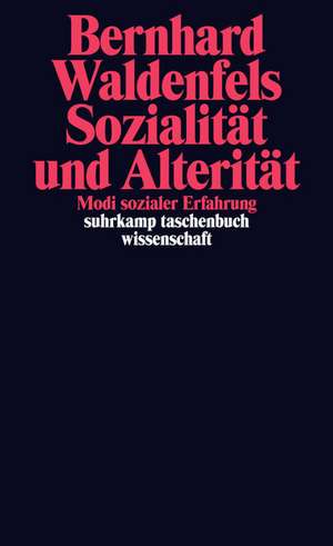 Sozialität und Alterität de Bernhard Waldenfels