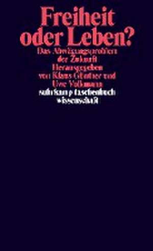 Freiheit oder Leben? de Klaus Günther