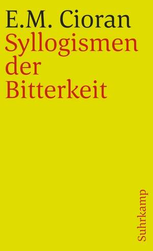 Syllogismen der Bitterkeit de E. M. Cioran