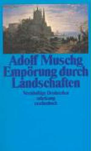 Empörung durch Landschaften de Adolf Muschg