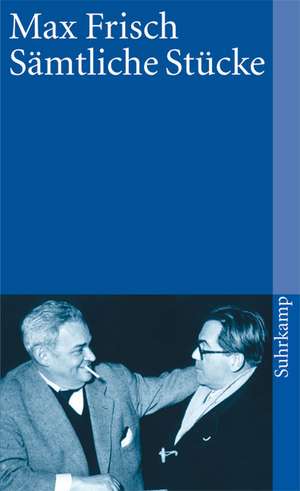 Sämtliche Stücke de Max Frisch