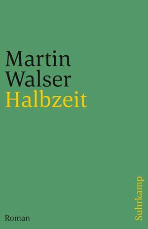 Halbzeit de Martin Walser