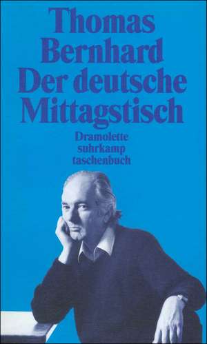 Der deutsche Mittagstisch de Thomas Bernhard