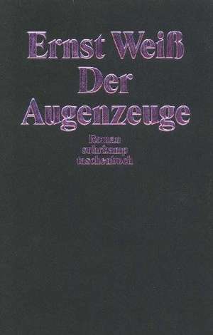 Der Augenzeuge de Ernst Weiß