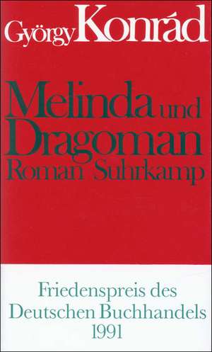 Melinda und Dragoman de György Konrad